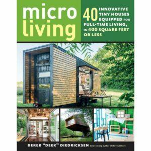 Найкращий варіант книг про архітектуру: Micro Living: 40 інноваційних крихітних будинків