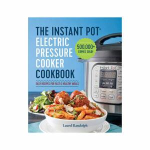 La meilleure option de livre de cuisine Instant Pot: Le livre de cuisine Instant Pot pour autocuiseur électrique