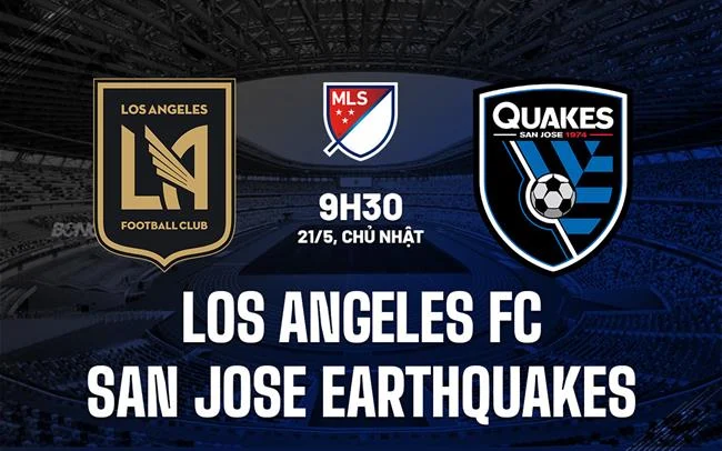 Prediksi MLS: Los Angeles FC vs San Jose Earthquakes – Analisis, Tips Taruhan, dan Fakta Kunci