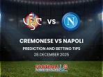 Prediksi Napoli vs Cremonese: Analisis, Tips Taruhan, dan Fakta Kunci