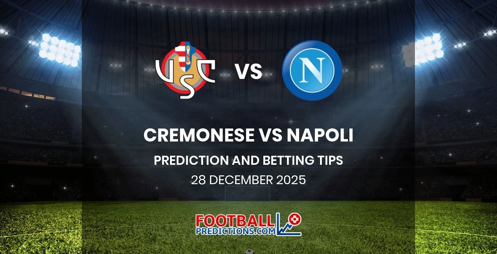 Prediksi Napoli vs Cremonese: Analisis, Tips Taruhan, dan Fakta Kunci
